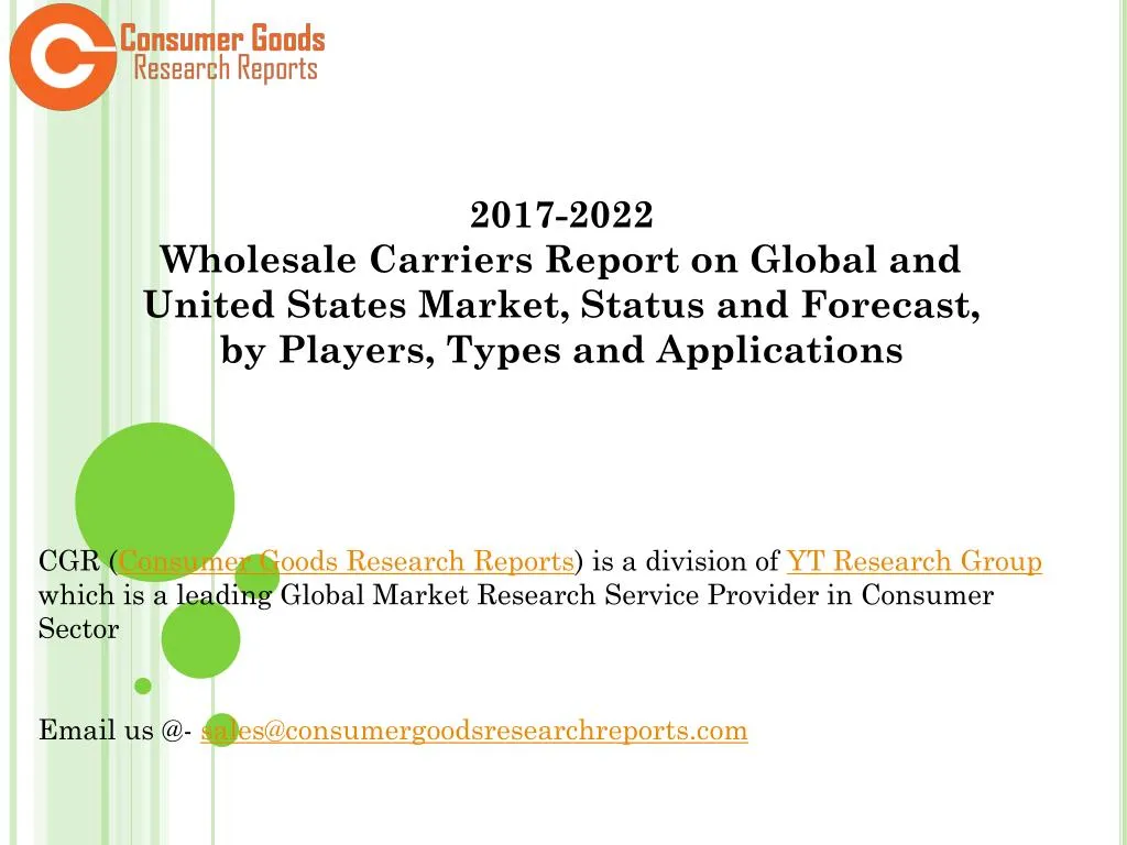 2017 2022 wholesale carriers report on global