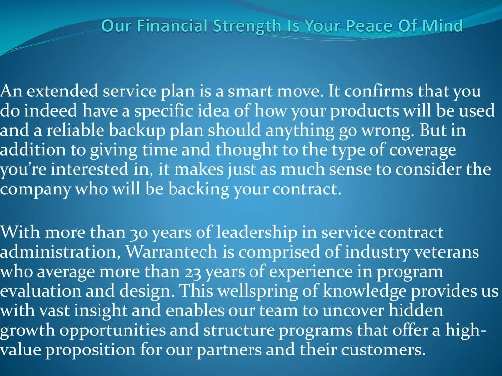 our financial strength is your peace of mind