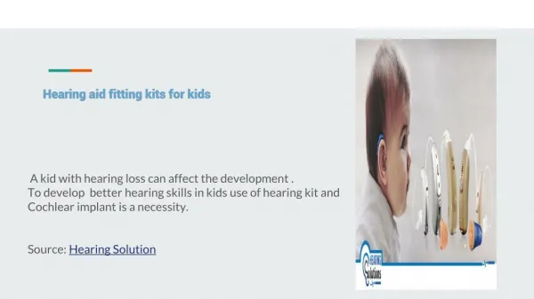 Hearing aid fitting kits for kids