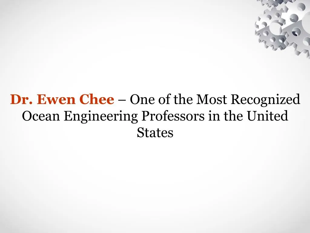 dr ewen chee one of the most recognized ocean