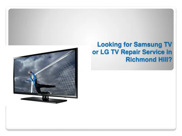 LG TV or Samsung TV Repair in Richmond Hill