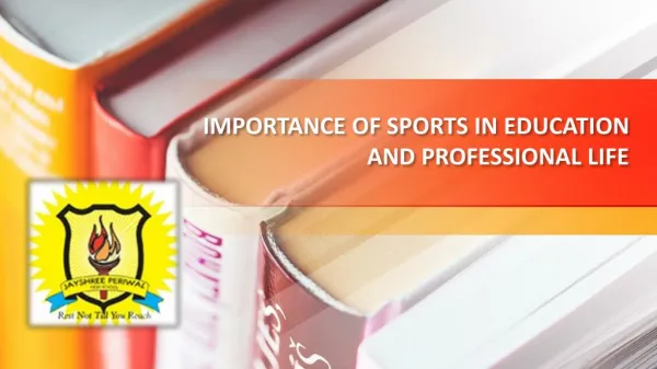 Impotance of Sports in Education and Professional Life - Jayshree Periwal High School