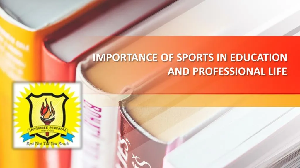 importance of sports in education and professional life