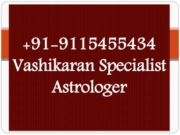 91-9115455434 Vashikaran Specialist Astrologer