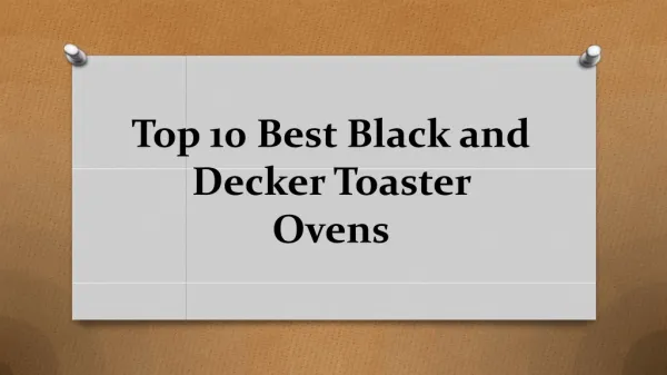 Top 10 best black and decker toaster ovens
