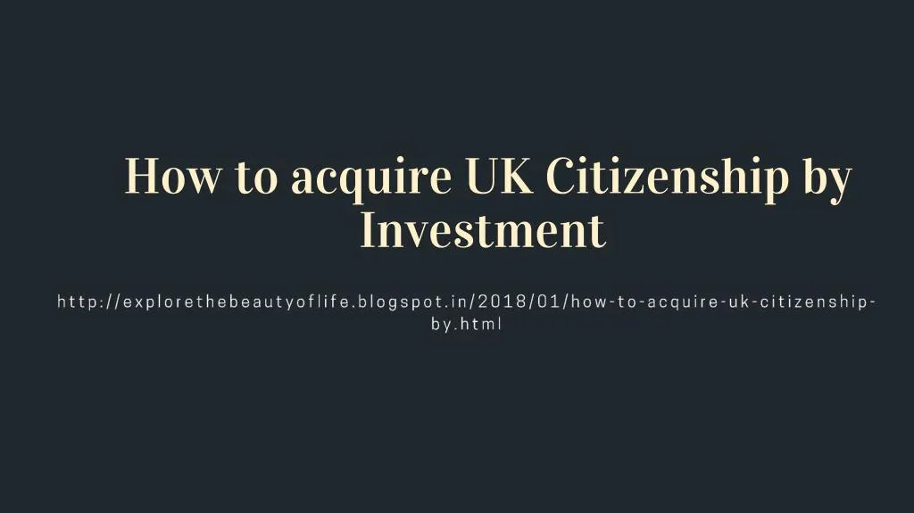 how to acquire uk citizenship by investment