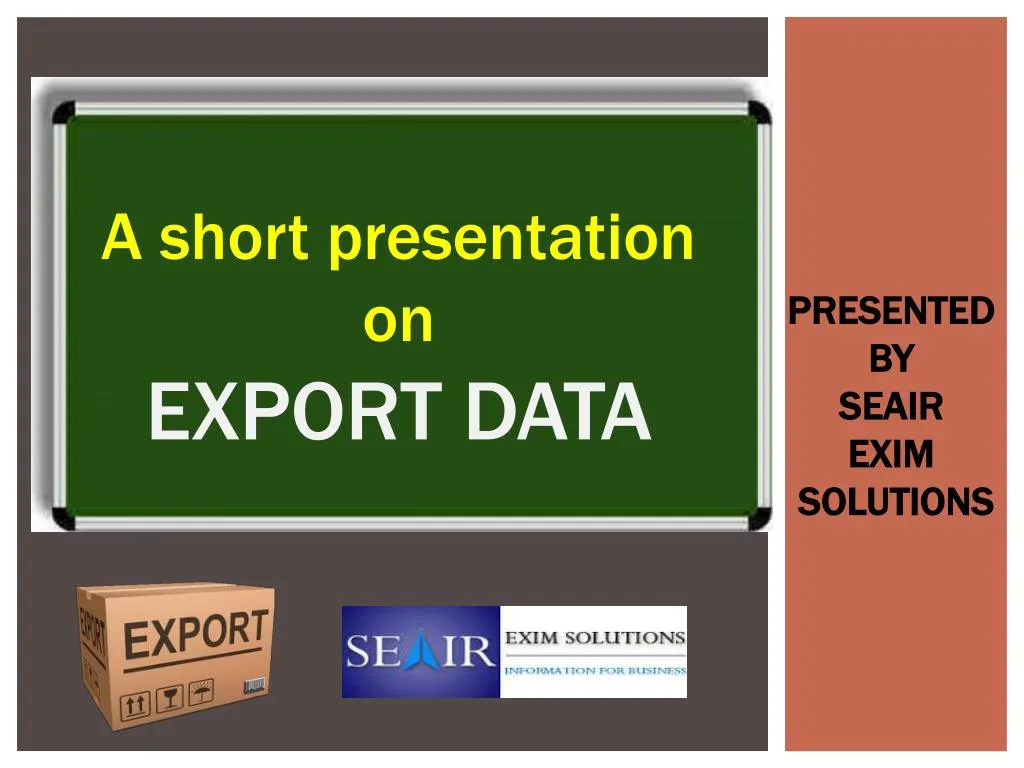 a short presentation on export data