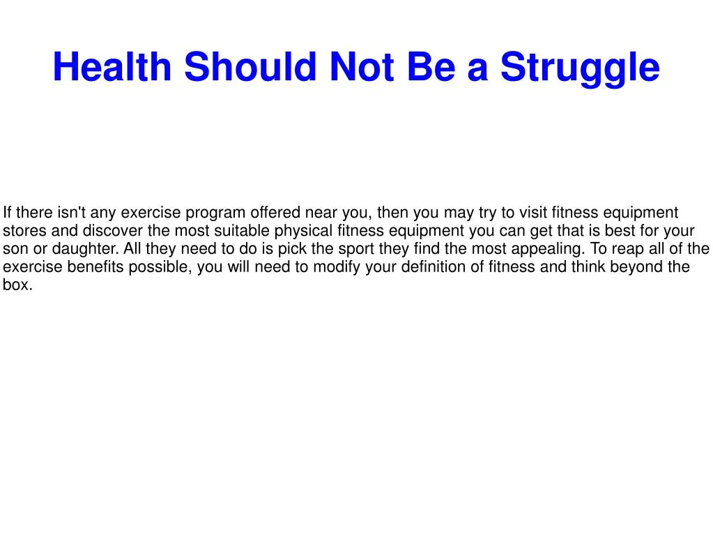 health should not be a struggle