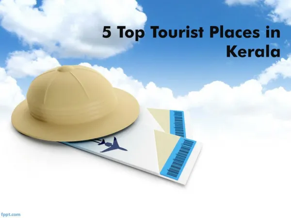 5 Top Tourist Places in Kerala