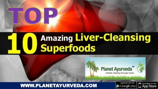 Top 10 Super Foods That Naturally Cleanse Your Liver
