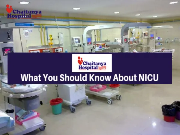 What you should know about NICU.