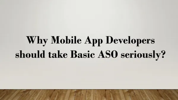 Why Mobile App Developers should take Basic ASO seriously?