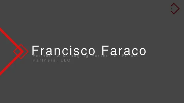 Francisco Faraco - Managing Partner at Faraco Partners