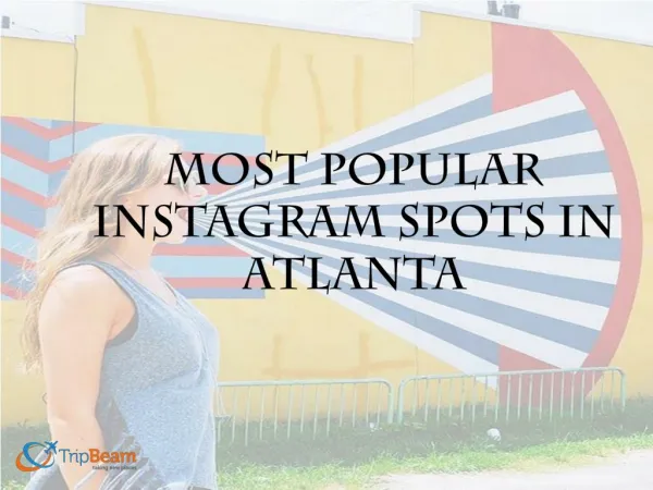 Most Popular Instagram Spots in Atlanta