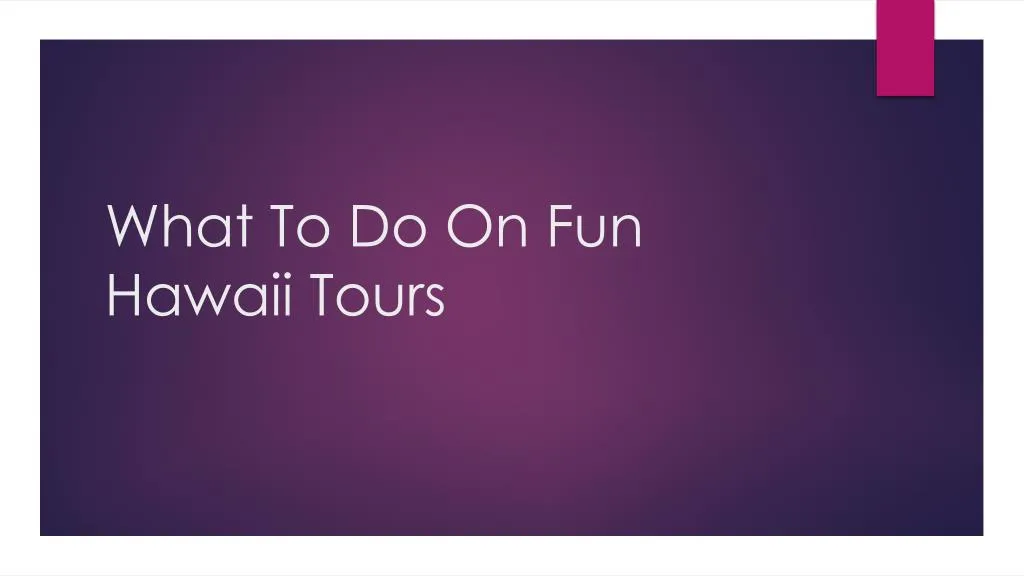 what to do on fun hawaii tours