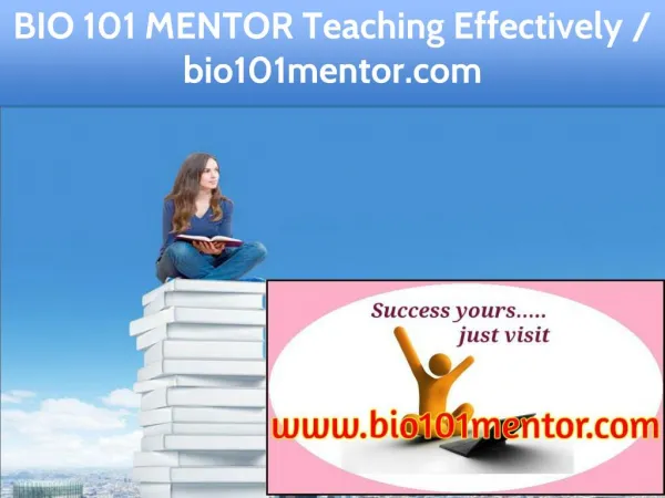 BIO 101 MENTOR Teaching Effectively / bio101mentor.com