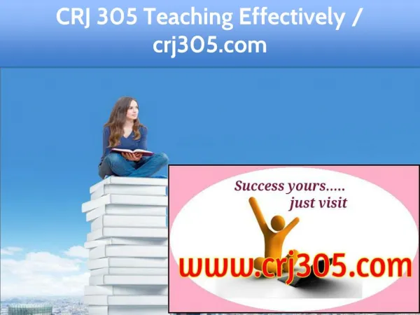 CRJ 305 Teaching Effectively / crj305.com