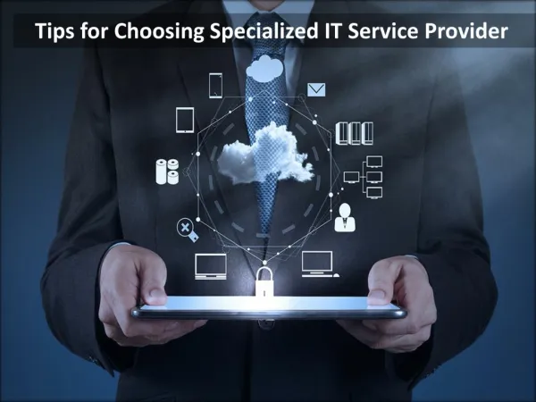 Tips for Choosing Specialized IT Service Provider