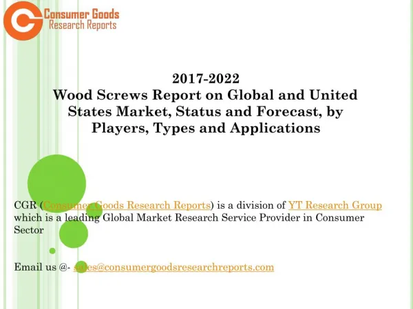 2017-2022 Wood Screws Report on Global and United States Market, Status and Forecast, by Players, Types and Applications