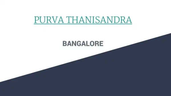 Purva Thanisandra property Price and location
