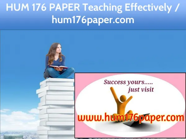HUM 176 PAPER Teaching Effectively / hum176paper.com