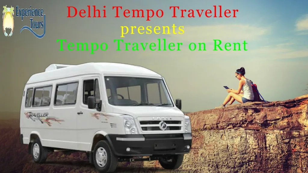 delhi tempo traveller presents tempo traveller