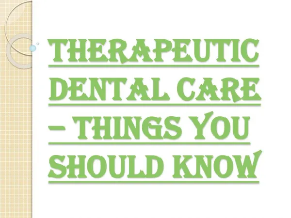 Advantages of Going Under Therapeutic Dentistry Services