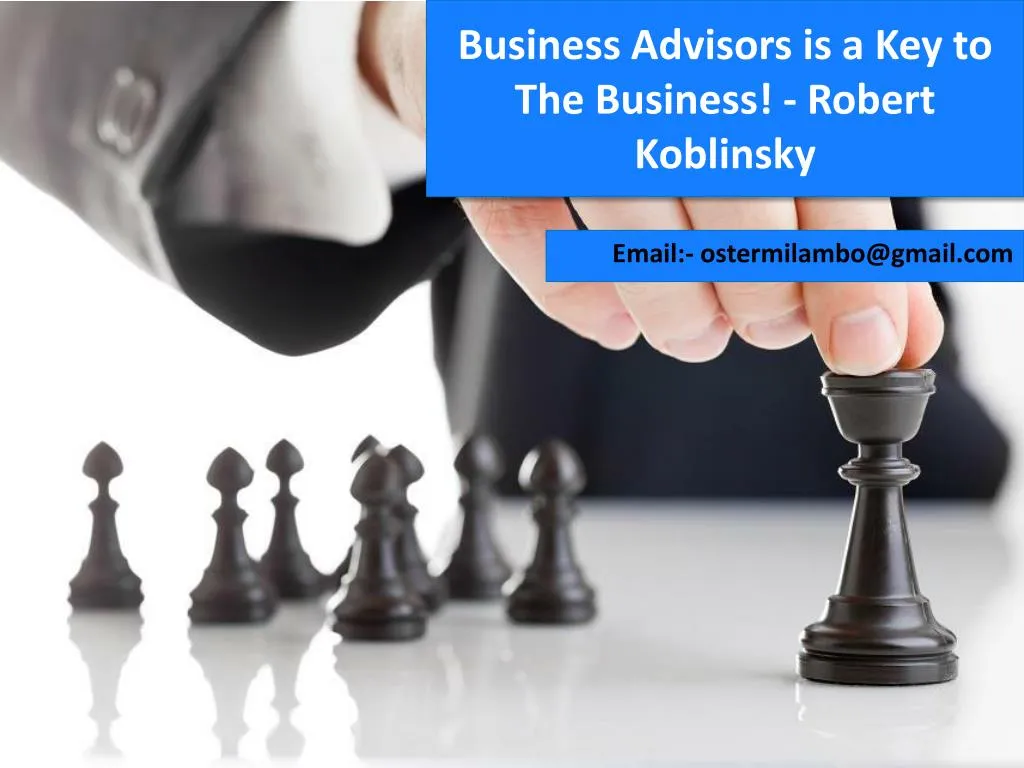 business advisors is a key to the business robert koblinsky