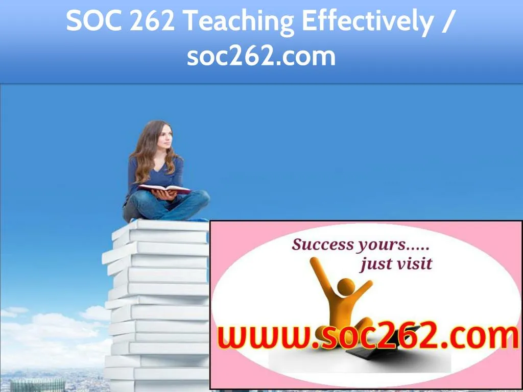 soc 262 teaching effectively soc262 com