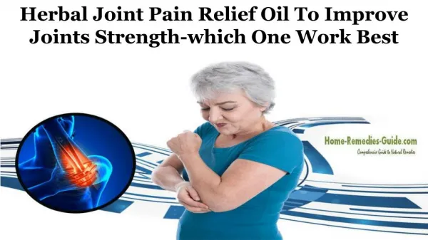Herbal Joint Pain Relief Oil to Improve Joints Strength-Which One Work Best