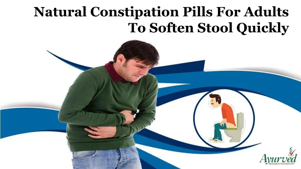natural constipation pills for adults to soften