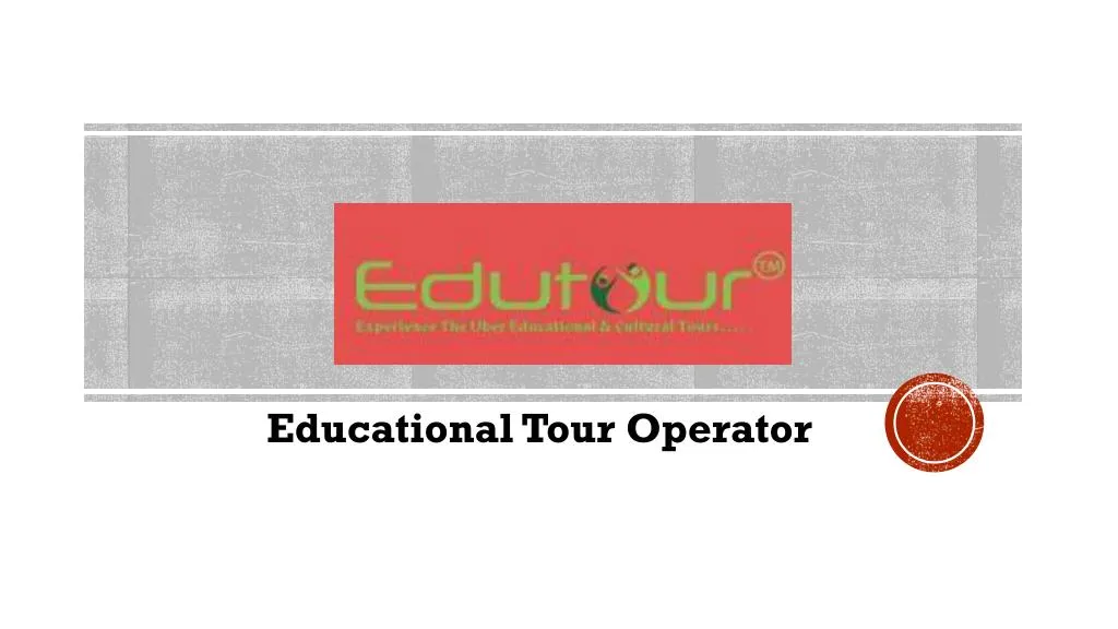 educational tour operator