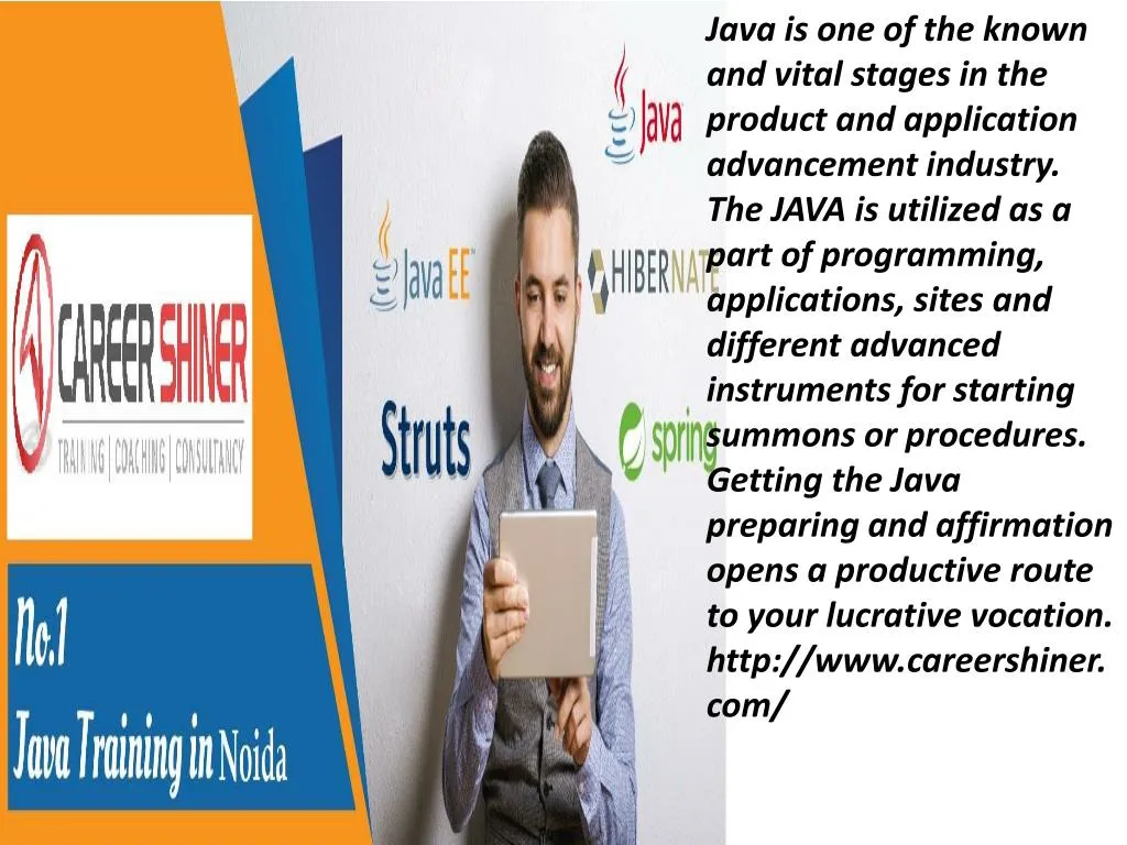 java is one of the known and vital stages