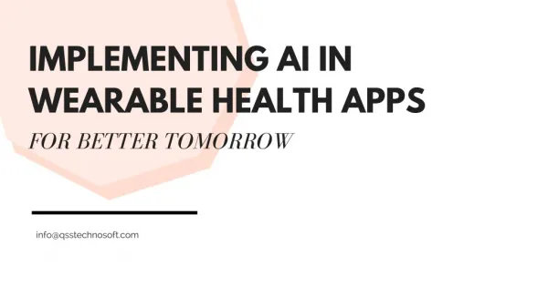 Implementing AI In Wearable Health Apps For Better Tomorrow