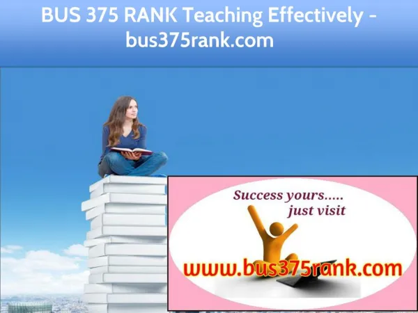 BUS 375 RANK Teaching Effectively / bus375rank.com