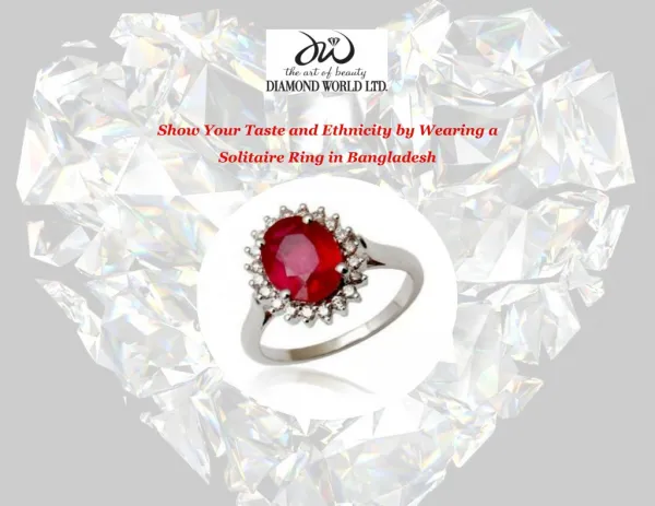 Show Your Taste and Ethnicity by Wearing a Solitaire Ring in Bangladesh