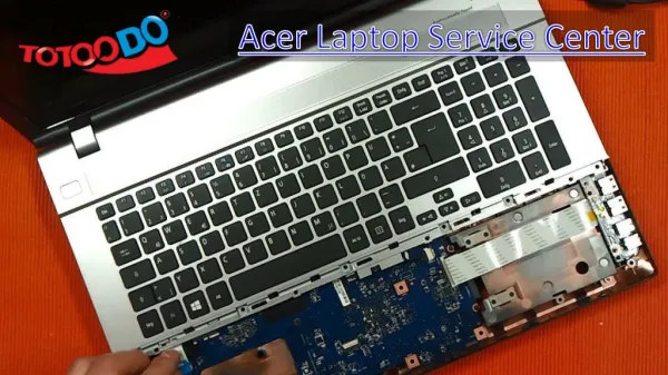 Why Everyone Going Totoodo Acer Laptop Service Center?