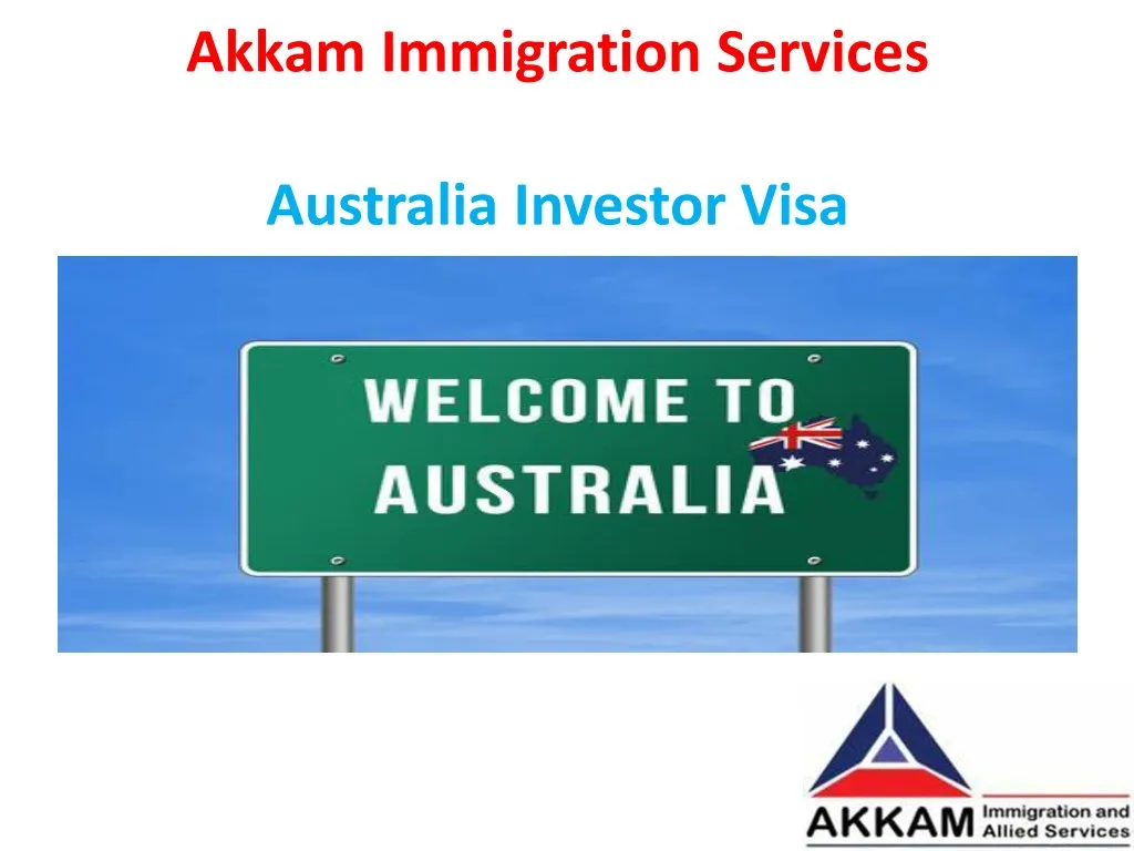 akkam immigration services australia investor visa