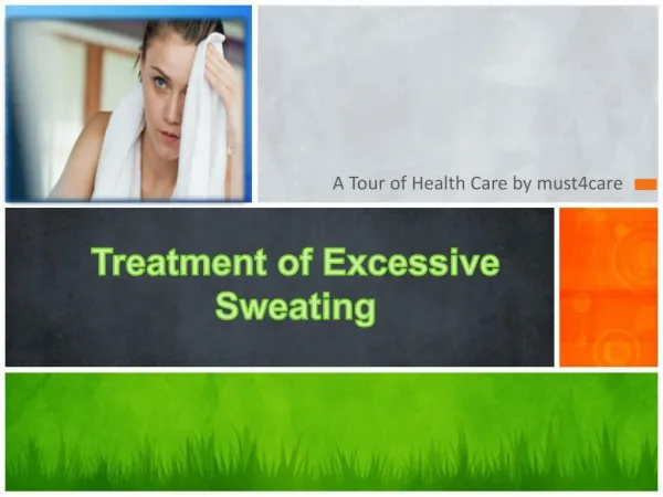 Tips to Get Rid of the Excess Sweating by Must4care