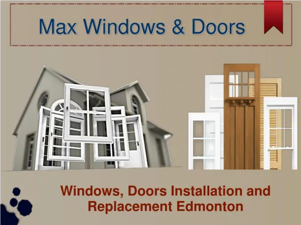 Windows, Doors Installation and Replacement Edmonton