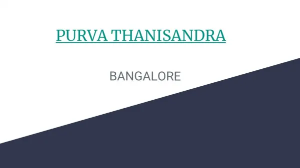 Purva Thanisandra is new apartment in Bangalore