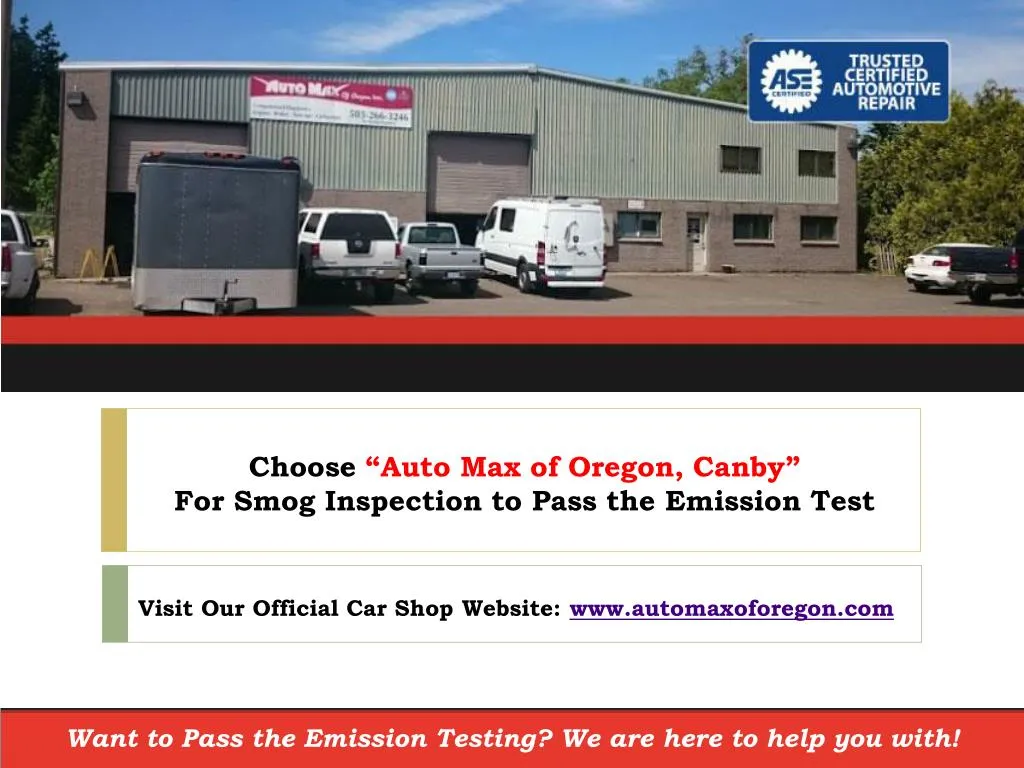 choose auto max of oregon canby for smog inspection to pass the emission test