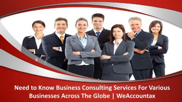 Need to Know Business Consulting Services For Various Businesses Across The Globe | WeAccountax