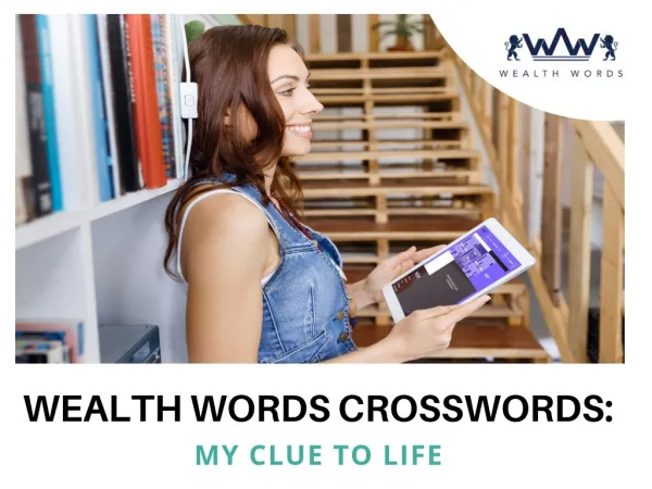 WEALTH WORDS CROSSWORDS: MY CLUE TO LIFE