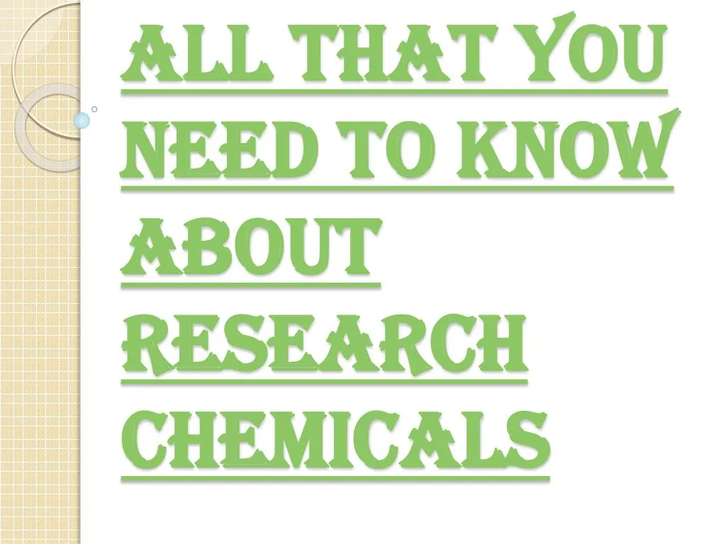 all that you need to know about research chemicals