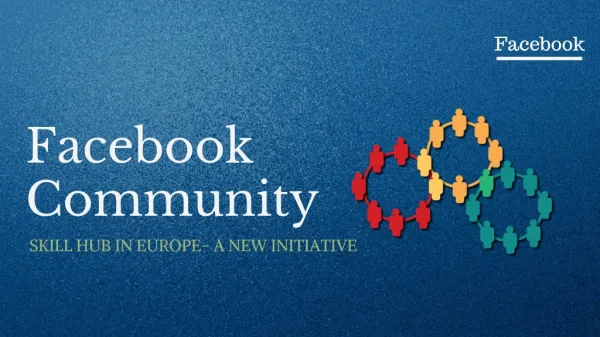 FacebookÂ Community Hubs 2018 To Train People In Develope Digital SkillÂ 