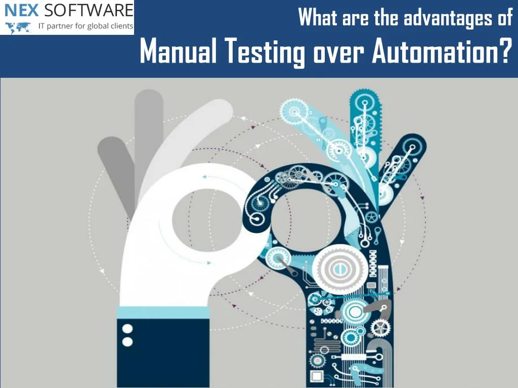 what are the advantages of manual testing over