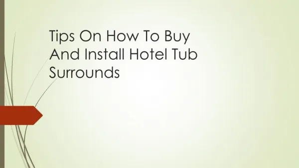 Tips On How To Buy And Install Hotel Tub Surrounds