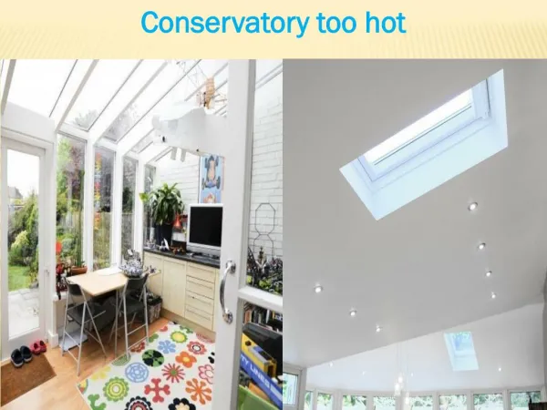 Know More About Conservatory too hot