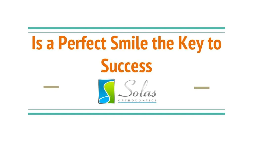is a perfect smile the key to success